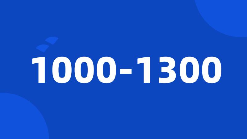 1000-1300