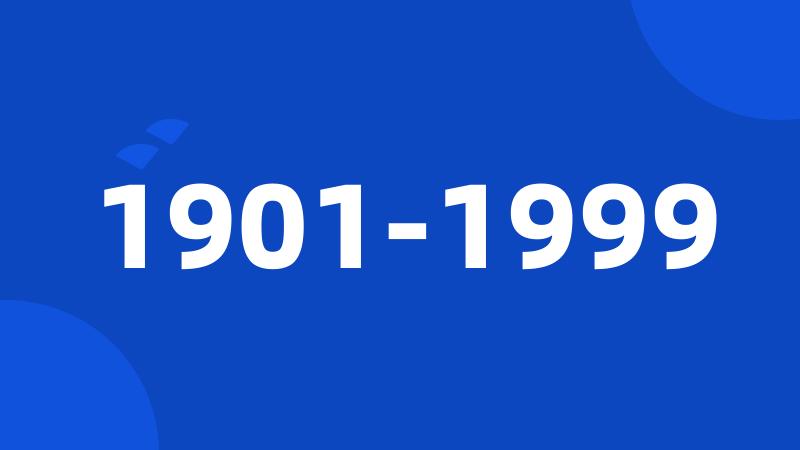 1901-1999
