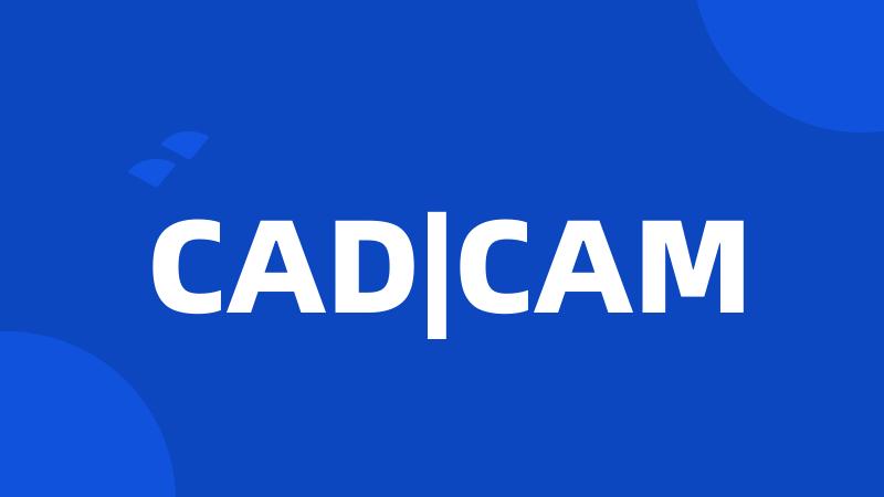 CAD|CAM