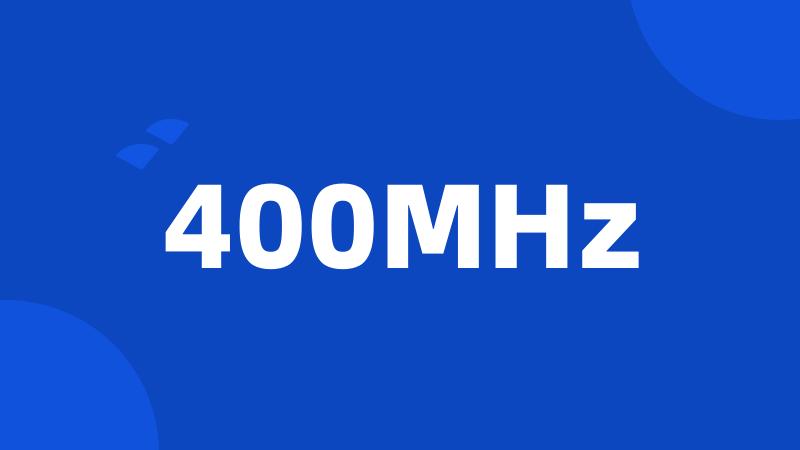 400MHz