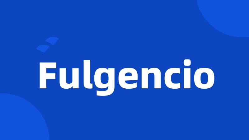 Fulgencio