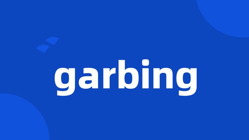 garbing