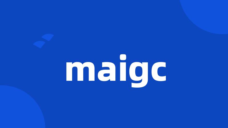 maigc