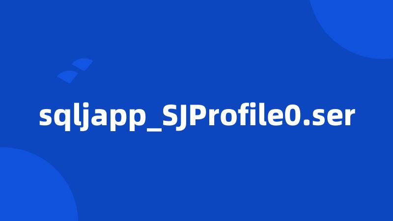 sqljapp_SJProfile0.ser