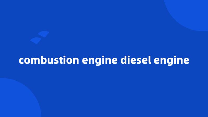 combustion engine diesel engine