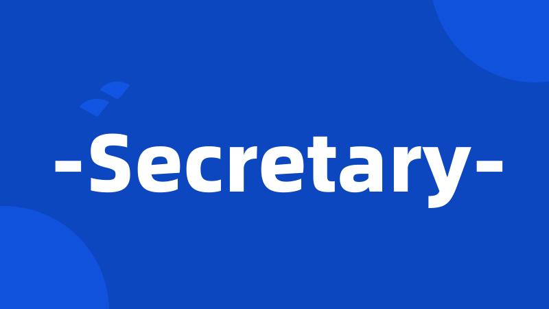 -Secretary-