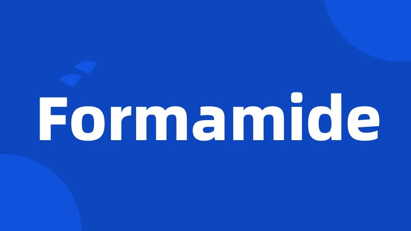 Formamide