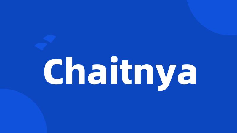 Chaitnya