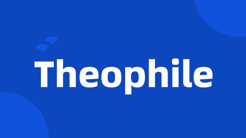 Theophile