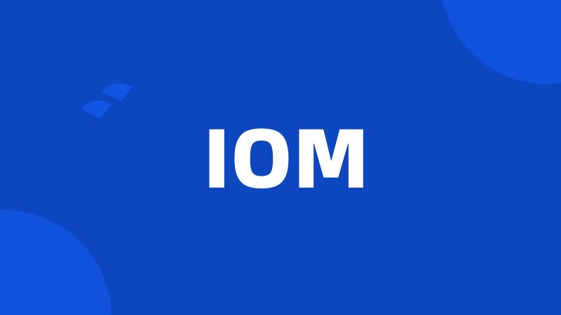 IOM