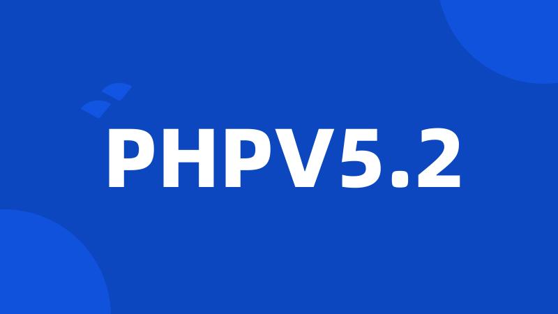 PHPV5.2