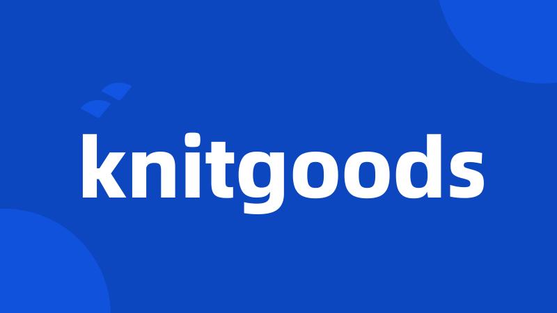 knitgoods