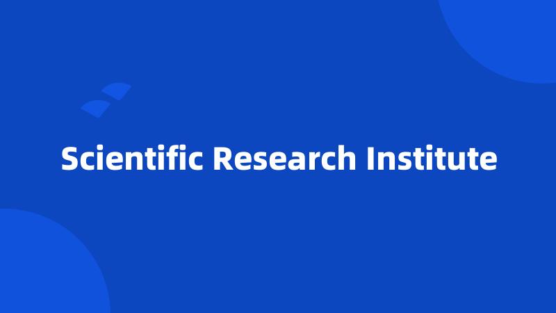 Scientific Research Institute