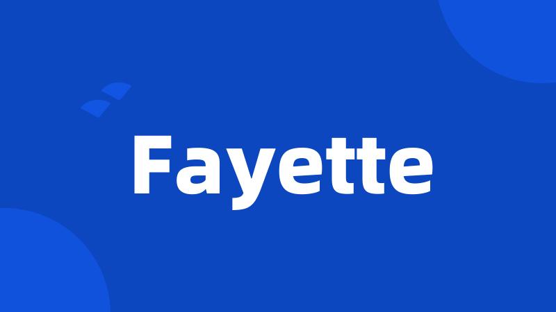 Fayette