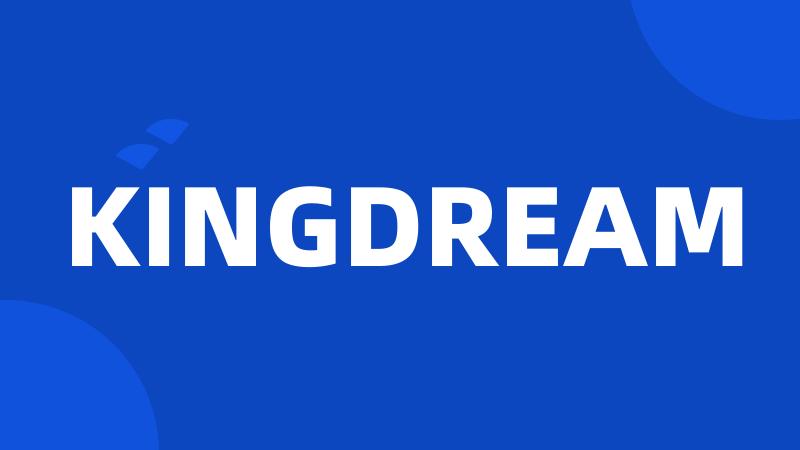 KINGDREAM