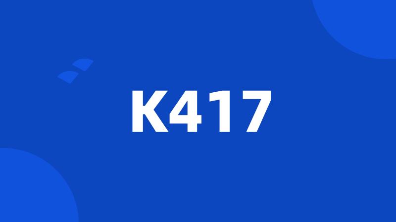 K417