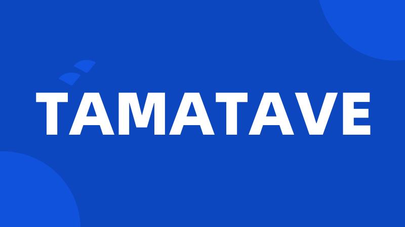 TAMATAVE