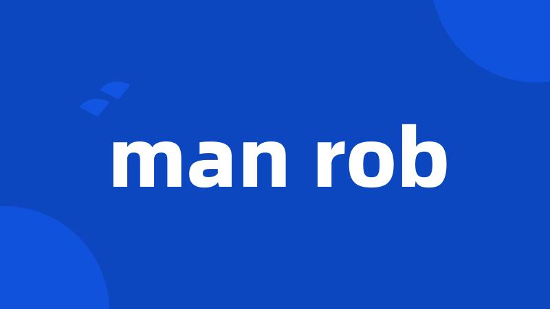 man rob