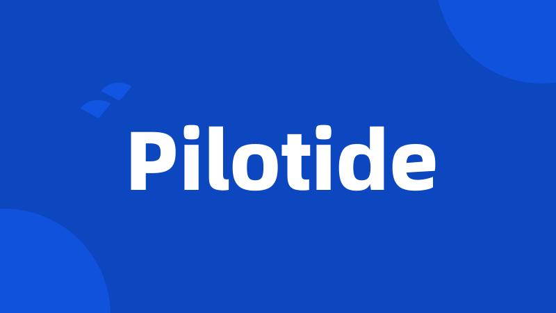 Pilotide