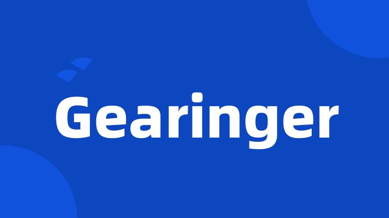 Gearinger