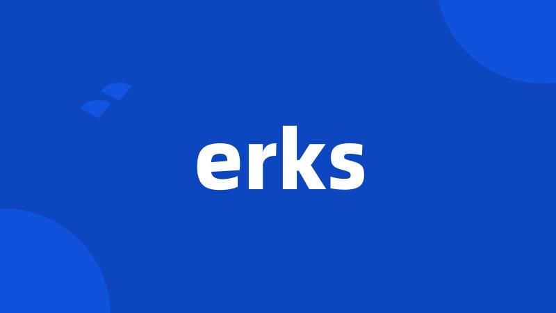 erks