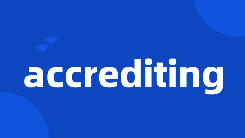 accrediting