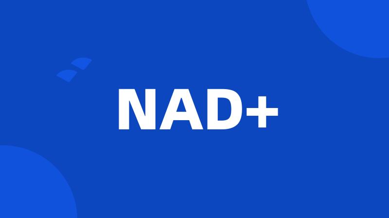 NAD+