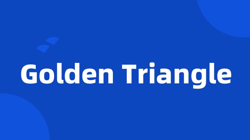 Golden Triangle