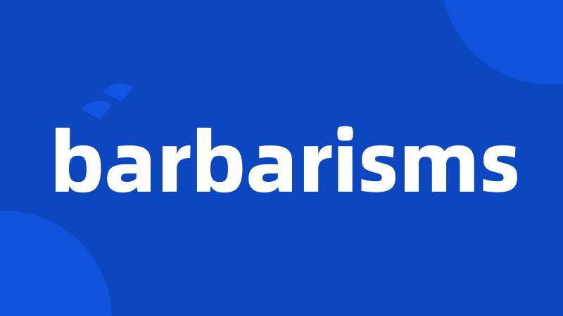 barbarisms