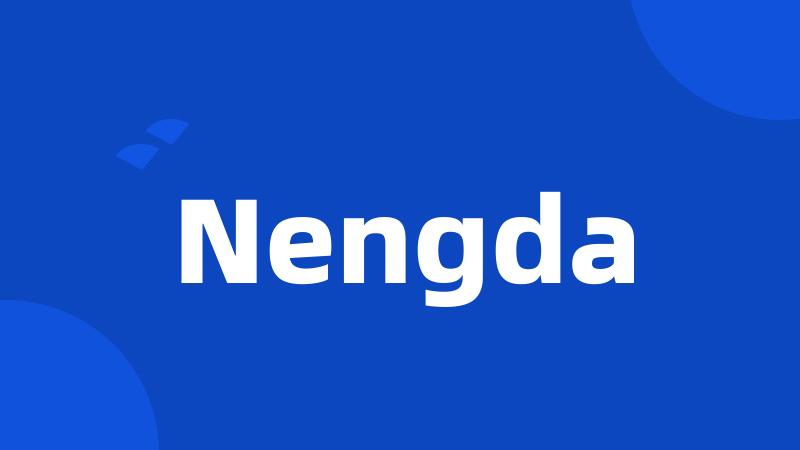 Nengda