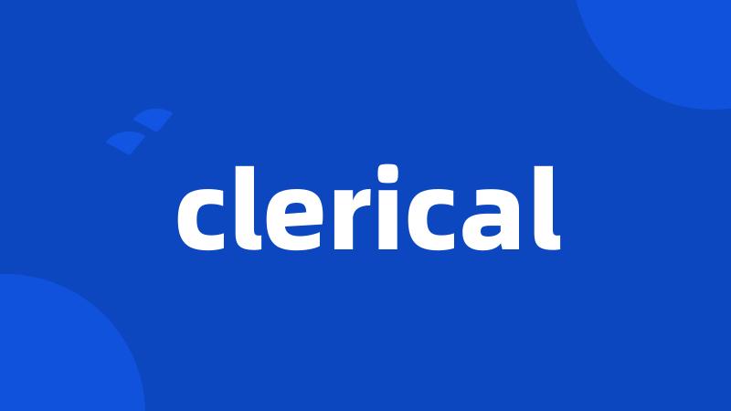 clerical