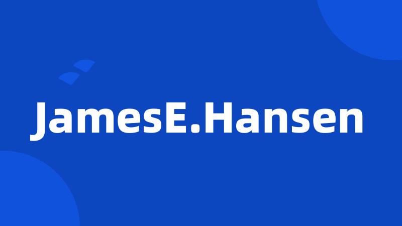 JamesE.Hansen