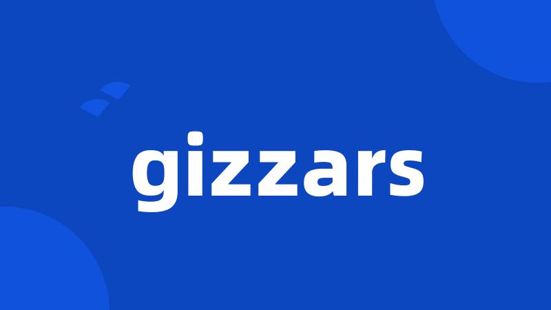 gizzars