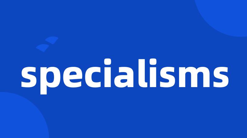 specialisms