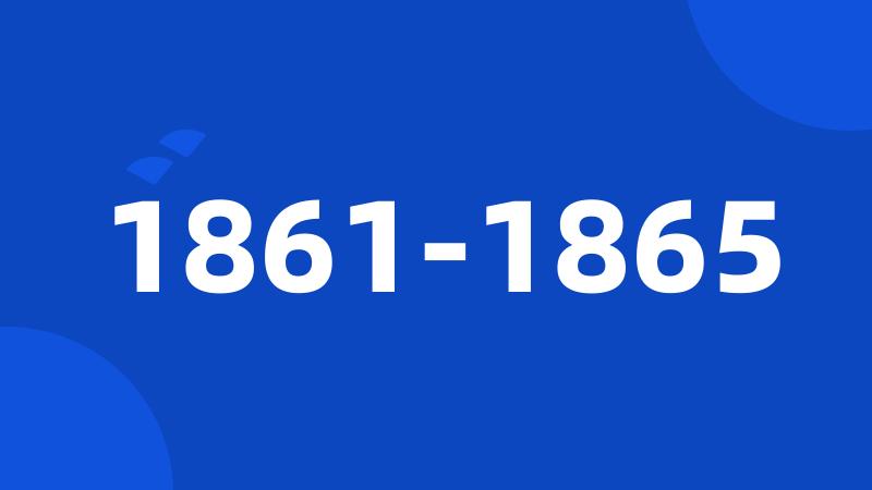 1861-1865