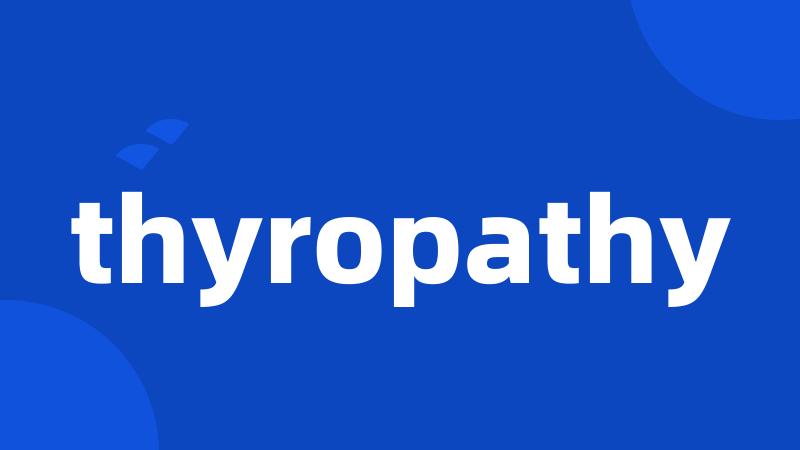 thyropathy