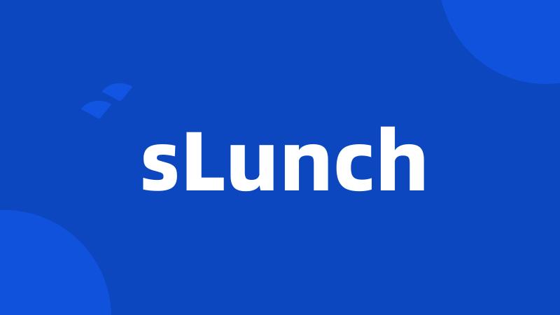 sLunch