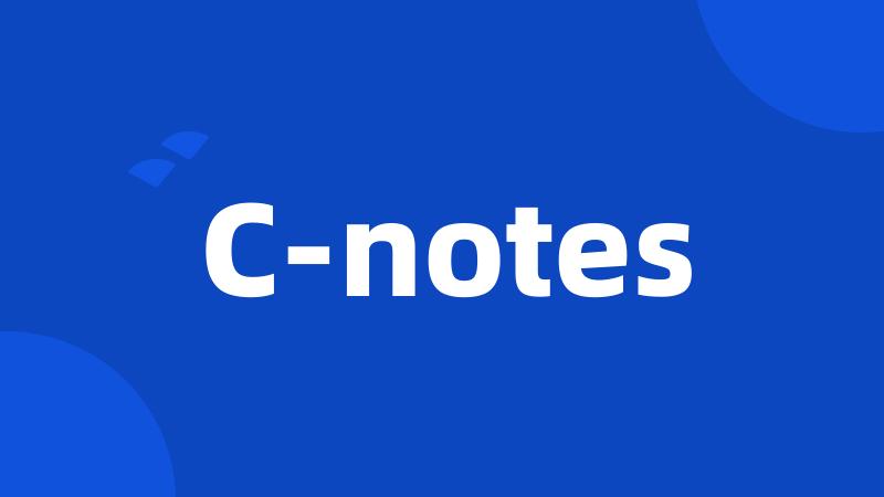 C-notes