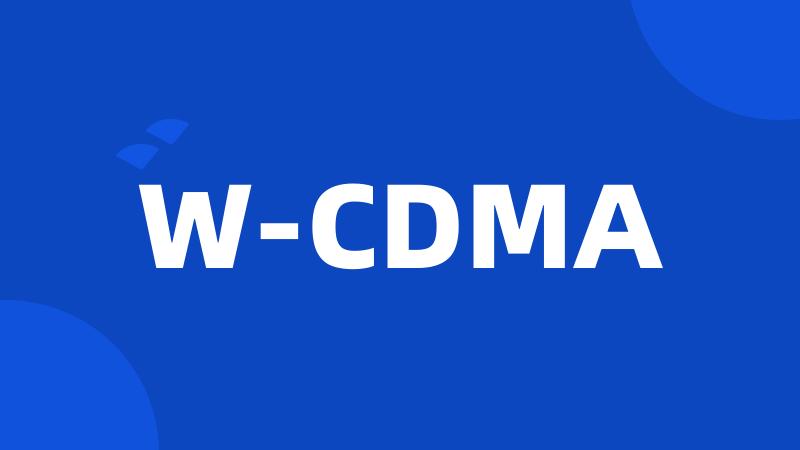 W-CDMA