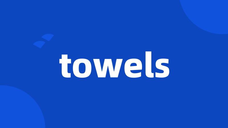 towels