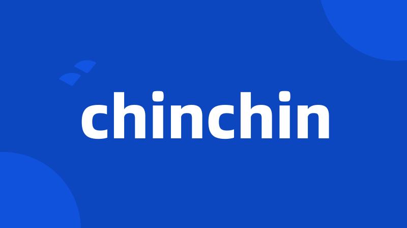 chinchin