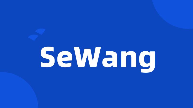 SeWang