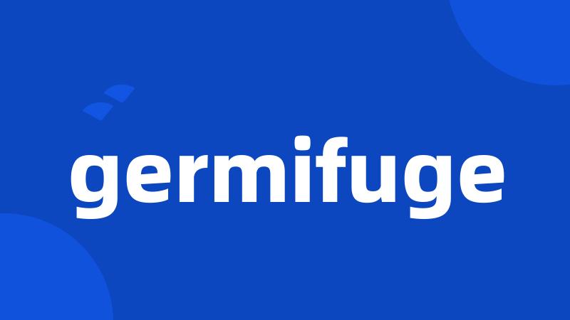 germifuge