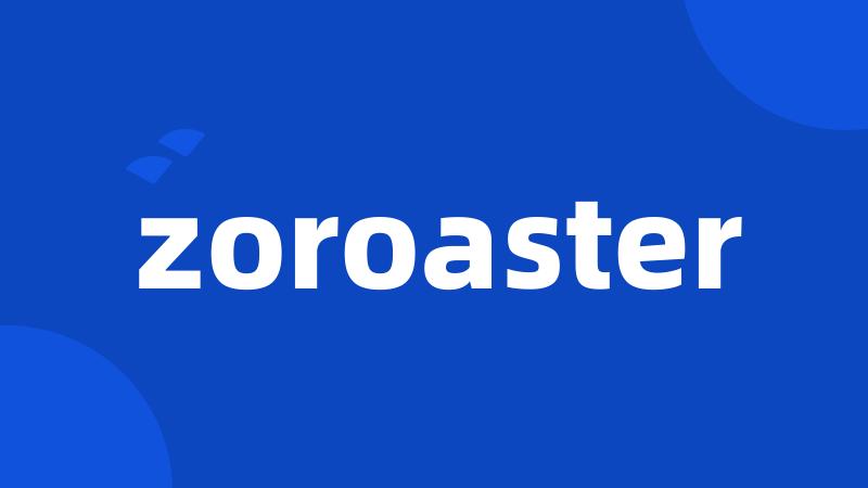 zoroaster