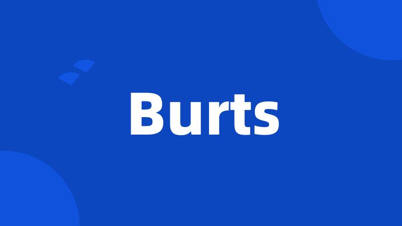 Burts