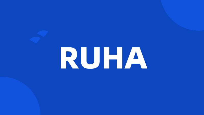 RUHA