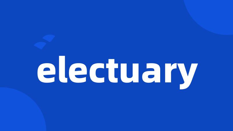 electuary