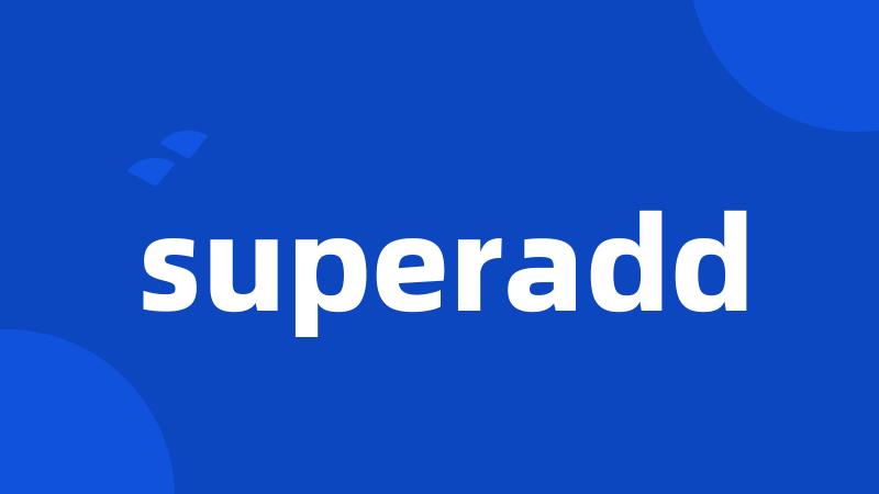 superadd