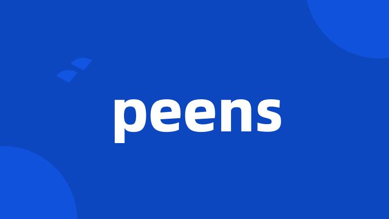 peens