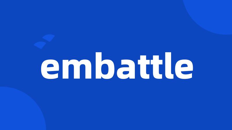 embattle